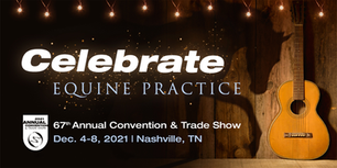 AAEP 67th Annual Convention & Trade Show | Dec. 4-8, 2021 | Nashville, TN